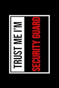 Paperback Trust Me, I'm A security guard : Dot Grid Notebook - 6 x 9 inches, 120 Pages Book