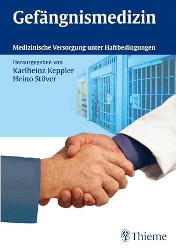 Gefängnismedizin: Medizinische Versorgung unter Haftbedingungen
