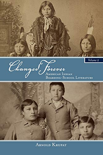 Changed Forever: American Indian Boarding-School Literature (Native Traces)
