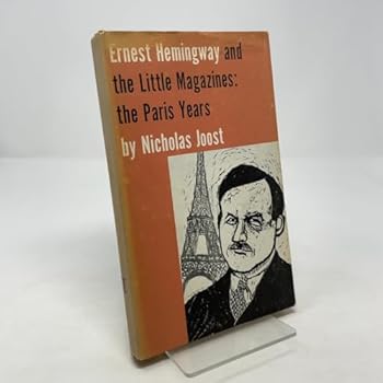 Hardcover Ernest Hemingway and the Little Magazines: the Paris Years Book