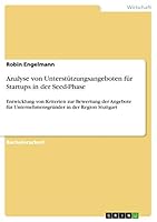 Analyse von Unterst�tzungsangeboten f�r Startups in der Seed-Phase: Entwicklung von Kriterien zur Bewertung der Angebote f�r Unternehmensgr�nder in der Region Stuttgart 3668302987 Book Cover