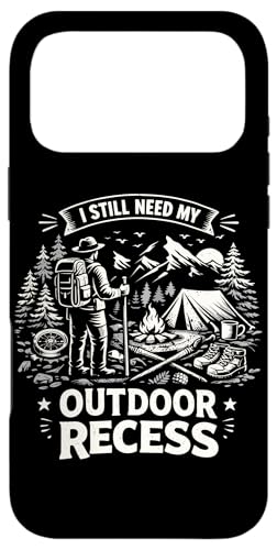 I Still Need My Outdoor Recess Funny �n�C�L���O �L�����v ���R �X�}�z�P�[�X iPhone 17 Pro Max �p