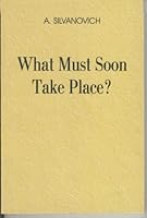 What Must Soon Take Place B00132JDKW Book Cover