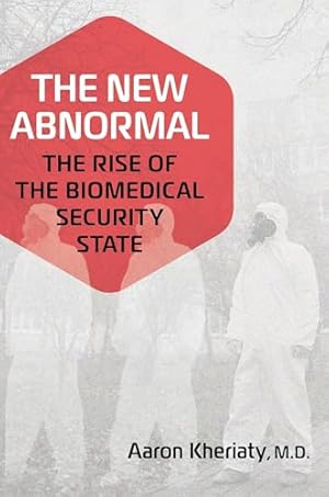 New Abnormal: The Rise of the Biomedical Security State