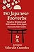 150 Japanese Proverbs: Timeless Wisdom and Life Lessons from Japan (The Worlds Wisdom Series)