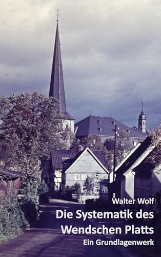  Die Systematik des Wendschen Platts: Ein Grundlagenwerk (German Edition)