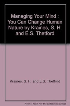Managing Your Mind: You Can Change Human Nature