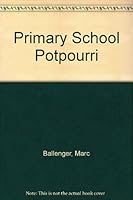Primary School Potpourri 0871730723 Book Cover
