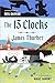 The 13 Clocks: (Penguin Classics Deluxe Edition)