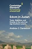 Edom in Judah (Elements in The Archaeology of Ancient Israel)