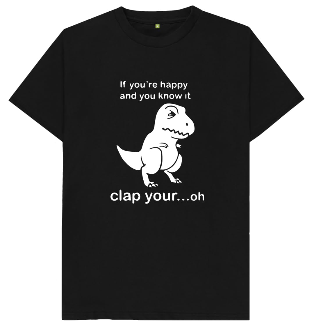 If Your Happy and Your Know It Clap Your Oh Funny Dinosaur Kids Womens Mens T Shirt Large Black
