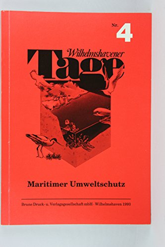 Wilhelmshavener Tage 4, Maritimer Umweltschutz, Dokumentation Vortragszyklus 1989