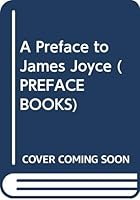 A Preface to James Joyce (Preface Books) 0582351944 Book Cover