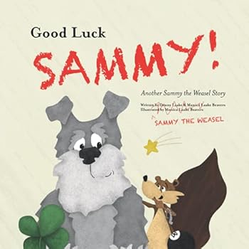 Paperback Good Luck Sammy!: Another Sammy the Weasel Story Book