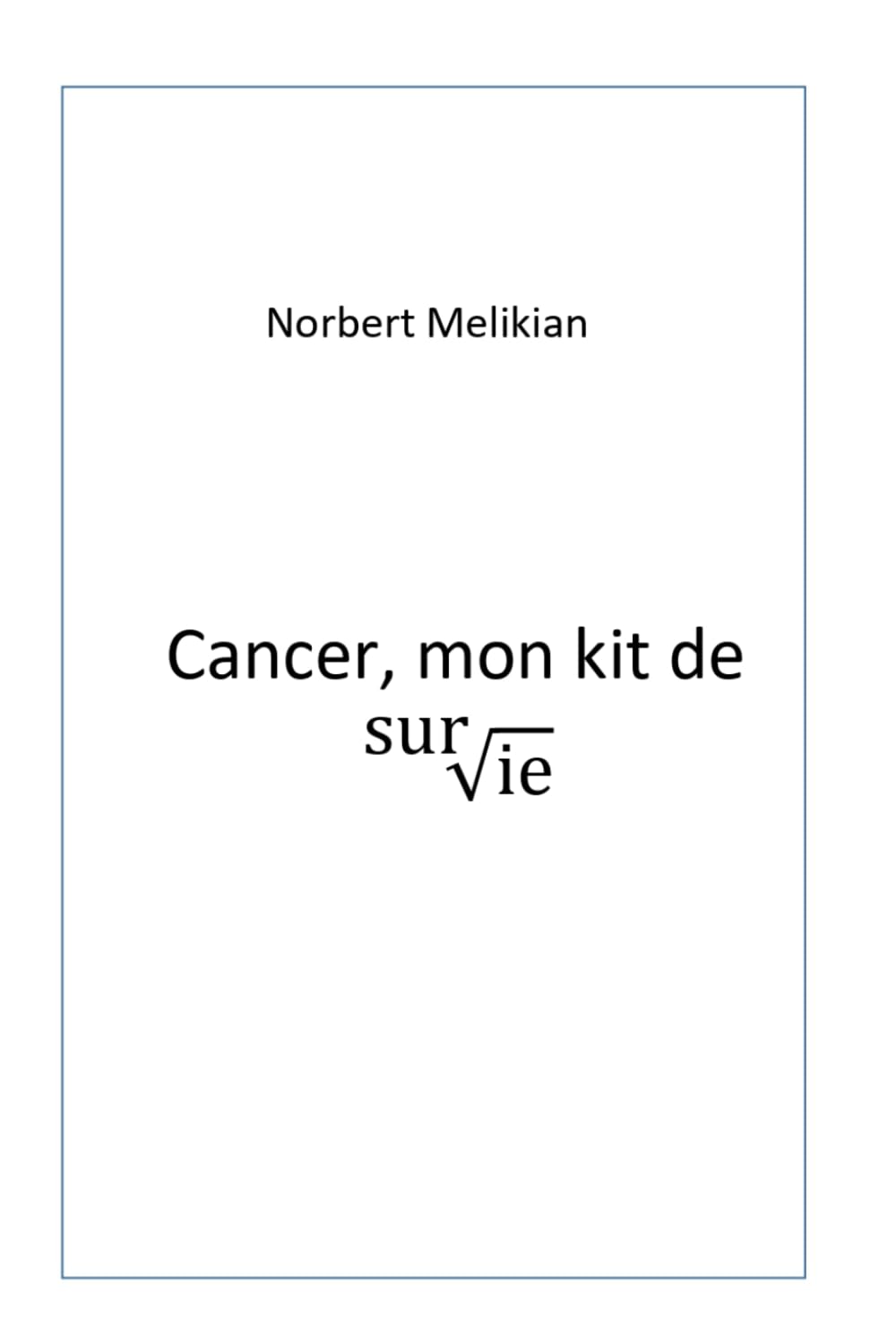 Cancer, mon kit de survie