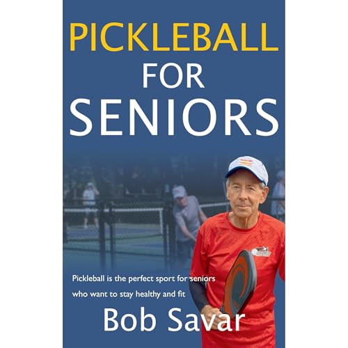 Pickleball for Seniors by Bob Savar episode artwork