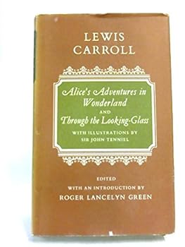 Alice's Adventures in Wonderland and Through the Looking Glass