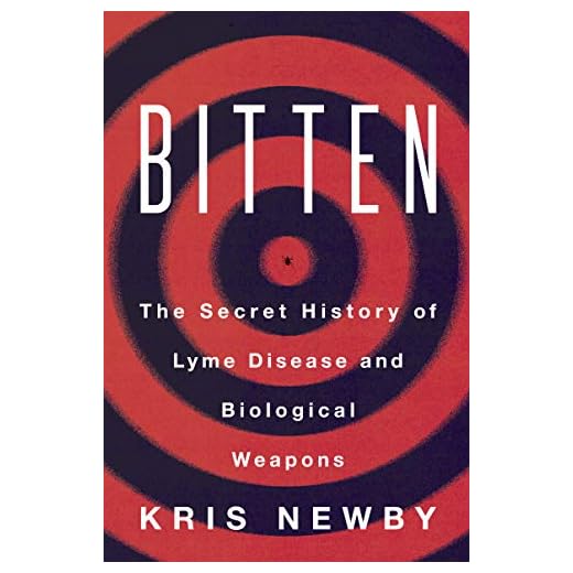 Bitten: The Secret History of Lyme Disease and Biological Weapons