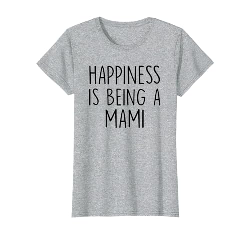 Mami Gift: Happiness Is Being A Mami T-Shirt