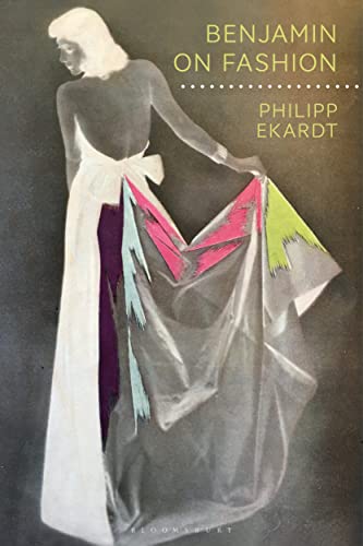 Benjamin On Fashion (Walter Benjamin Studies)
