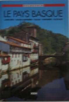 Paperback Le Pays Basque: Labourd, Basse-Navarre, Soule, Navarre, Euzkadi (De´couvrir) (French Edition) [French] Book
