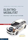 Elektromobilität: Hochvolt- und 48-Volt-Systeme - Johannes Müller, Edgar Schmidt, Werner Steber 