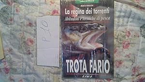 Vedi scheda su Amazon La regina dei torrenti. Abitudini e tecniche di pesca della trota fario