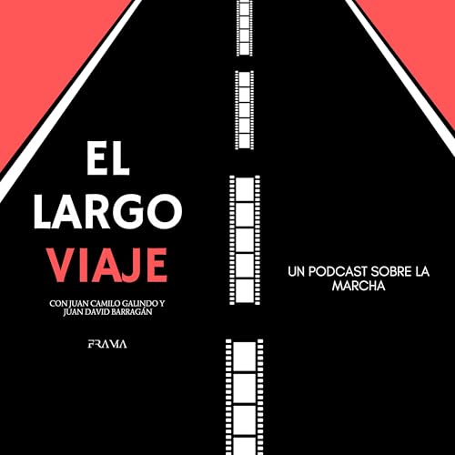 El Largo Viaje Podcast Por Frama FIlms arte de portada