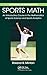 Sports Math: An Introductory Course in the Mathematics of Sports Science and Sports Analytics (Textbooks in Mathematics)