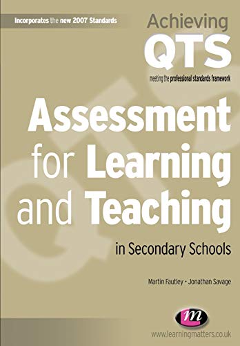 Assessment for Learning and Teaching in Secondary Schools (Achieving QTS Series)