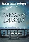 Karyana's Journey: Upon a Star: Tome 1