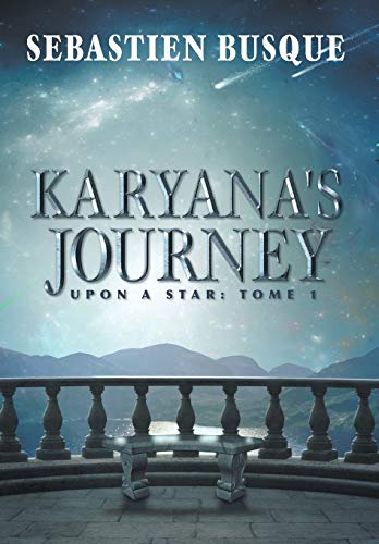Karyana's Journey: Upon a Star: Tome 1