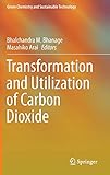  Transformation and Utilization of Carbon Dioxide (Green Chemistry and Sustainable Technology)