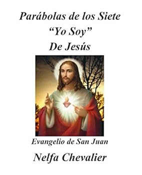 Paperback Parábolas de Los Siete Yo Soy de Jesús: Evangelio de San Juan [Spanish] Book