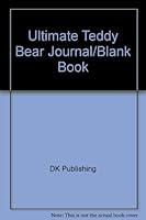 Ultimate Teddy Bear Journal/Blank Book 1564581640 Book Cover