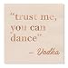 C.R. Gibson 20 Count, 3-Ply, Paper Beverage Napkin, Measures 5" x 5" -   Trust Me, You Can Dance-Vodka