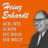 Ach, wie schön ist doch die Welt - Heinz Erhardt Heinz Erhardt Verlag: SAGA Egmont  Ach, wie schön ist doch die Welt - Heinz Erhardt Heinz Erhardt Verlag: SAGA Egmont