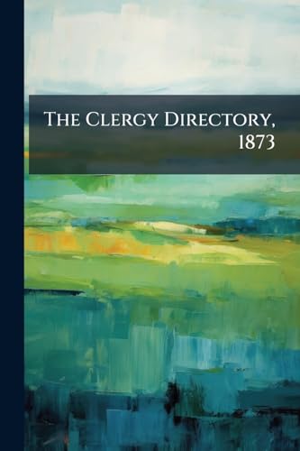 The Clergy Directory, 1873