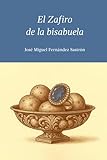 El Zafiro de la bisabuela (¡Menos protocolo y más patatas!)