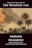 Die Weisheit von Ramana Maharshi: Selbst-Ergründung, Stille und das Licht des reinen Bewusstseins