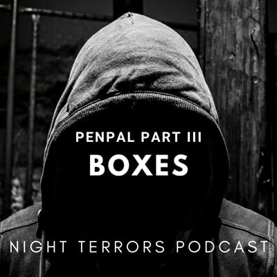 Penpal Part III: Boxes: A Terrifying Tale of a Boy and His Missing Cat By Dathan Auerbach
