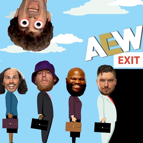 Is There A Mass Exodus From AEW? Is It A Good Thing? | Pro Wrestling Podcast Podcast VIDEO Podcast Por  arte de portada