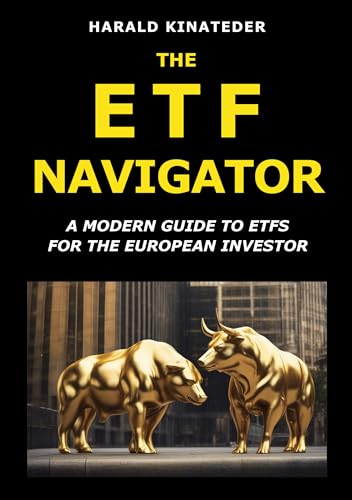 The ETF Navigator: A modern Guide to ETFs for the European Investor