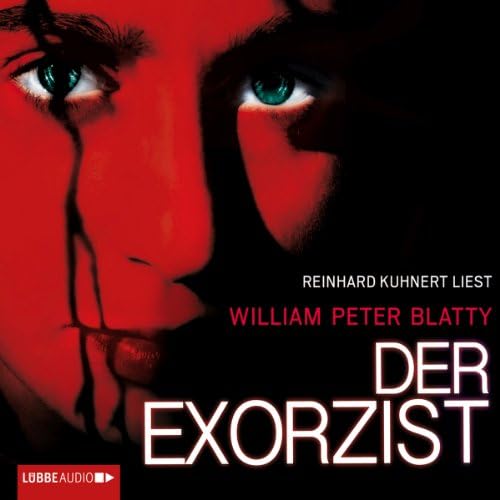 Der Exorzist (Ungek&uuml;rzt) H&ouml;rbuch von William Peter Blatty Podcast Por  arte de portada