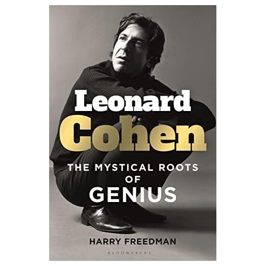 Leonard Cohen: The Mystical Roots of Genius
