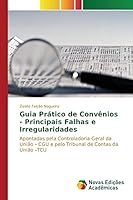 Guia Pratico de Convenios - Principais Falhas E Irregularidades 6130173032 Book Cover