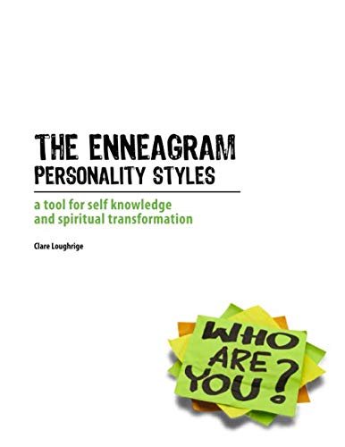 Enneagram Personality Styles: A tool for self-knowledge and trans...