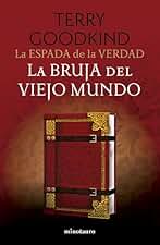 La Espada de la Verdad nº 10/17 La bruja del viejo mundo (Biblioteca Fantasía Épica)