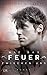 Wie das Feuer zwischen uns: Roman (Romance Elements, Band 2)