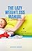 The Lazy Weightloss Manual told by Paul McDonald: How to lose weight doing the bare minimum (English Edition)
